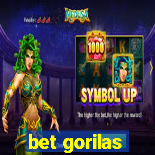 bet gorilas